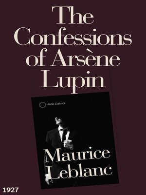 cover image of The Confessions of Arsène Lupin